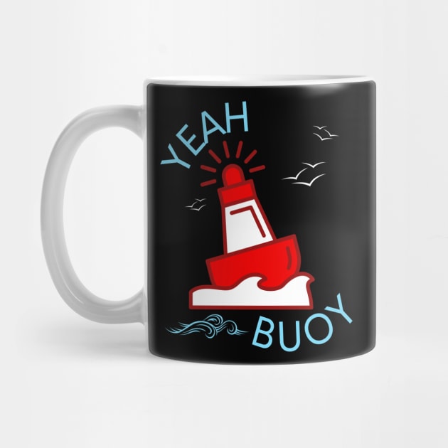 YEAH BUOY by Saltee Nuts Designs